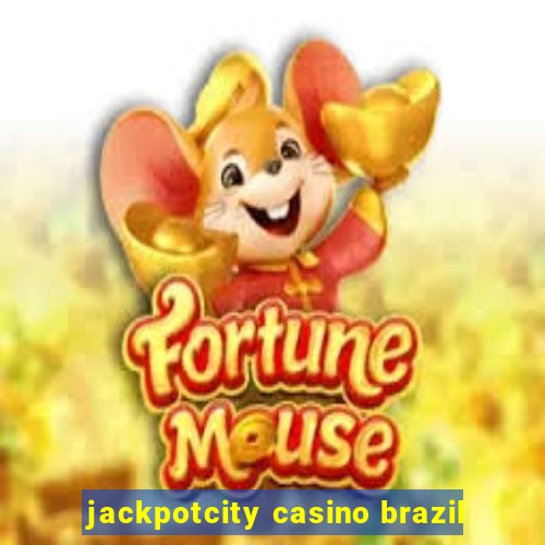 jackpotcity casino brazil